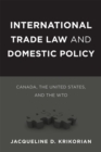 Image for International Trade Law and Domestic Policy