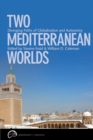 Image for Two Mediterranean Worlds