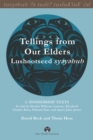 Image for Tellings from Our Elders: Lushootseed syeyehub : Volume 1: Snohomish Texts