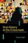 Image for Oral History at the Crossroads : Sharing Life Stories of Survival and Displacement