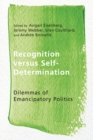 Image for Recognition versus Self-Determination : Dilemmas of Emancipatory Politics