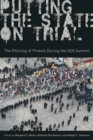 Image for Putting the State on Trial : The Policing of Protest during the G20 Summit