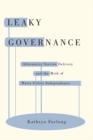 Image for Leaky governance  : alternative service delivery and the myth of water utility independence