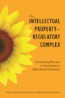 Image for The Intellectual Property–Regulatory Complex
