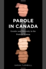 Image for Parole in Canada  : gender and diversity in the federal system