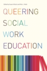 Image for Queering Social Work Education