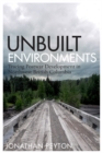 Image for Unbuilt environments  : tracing postwar development in Northwest British Columbia