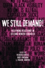 Image for We still demand!  : redefining resistance in sex and gender struggles