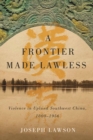 Image for A Frontier Made Lawless