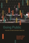 Image for Going Public : The Art of Participatory Practice