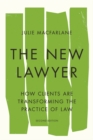 Image for The New Lawyer, Second Edition : How Clients Are Transforming the Practice of Law