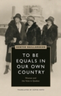 Image for To Be Equals in Our Own Country : Women and the Vote in Quebec