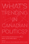 Image for What’s Trending in Canadian Politics?