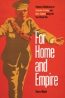 Image for For Home and Empire : Voluntary Mobilization in Australia, Canada, and New Zealand during the First World War