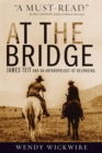 Image for At the Bridge : James Teit and an Anthropology of Belonging