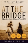 Image for At the Bridge : James Teit and an Anthropology of Belonging