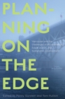 Image for Planning on the Edge : Vancouver and the Challenges of Reconciliation, Social Justice, and Sustainable Development