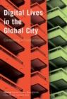 Image for Digital Lives in the Global City : Contesting Infrastructures