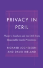 Image for Privacy in Peril : Hunter v Southam and the Drift from Reasonable Search Protections