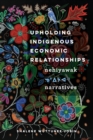 Image for Upholding Indigenous Economic Relationships
