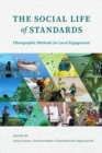 Image for The social life of standards  : ethnographic methods for local engagement