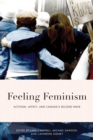 Image for Feeling feminism  : activism, affect, and Canada&#39;s second wave