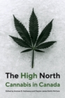 Image for The high north  : cannabis in Canada