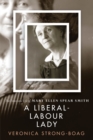 Image for A Liberal-Labour lady  : the times and life of Mary Ellen Spear Smith