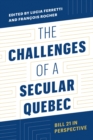 Image for The Challenges of a Secular Quebec : Bill 21 in Perspective
