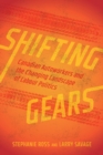 Image for Shifting Gears : Canadian Autoworkers and the Changing Landscape of Labour Politics
