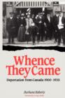 Image for Whence They Came : Deportation from Canada 1900 - 1935