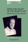 Image for From the Heart of the Heartland : The Fiction of Sinclair Ross