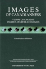 Image for Images of Canadianness : Visions on Canada&#39;s Politics, Culture, and Economics