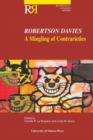 Image for Robertson Davies : A Mingling of Contrarieties