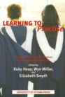 Image for Learning to Practise : Professional Education in Historical and Contemporary Perspective