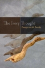 Image for The Ivory Thought : Essays on Al Purdy