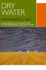 Image for Dry Water : A Novel by Robert J.C. Stead