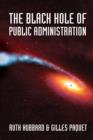 Image for The Black Hole of Public Administration