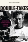 Image for Double-Takes : Intersections between Canadian Literature and Film