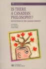 Image for Is There a Canadian Philosophy?: Reflections on the Canadian Identity