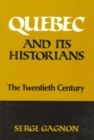 Image for Quebec and Its Historians: The Twentieth Century
