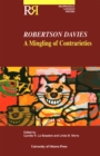 Image for Robertson Davies: A Mingling of Contrarieties