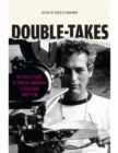 Image for Double-Takes: Intersections between Canadian Literature and Film