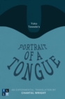Image for Yoko Tawada&#39;s Portrait of a Tongue: An Experimental Translation by Chantal Wright