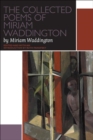 Image for The Collected Poems of Miriam Waddington : A Critical Edition