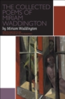Image for Collected Poems of Miriam Waddington: A Critical Edition