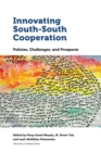 Image for Innovating South-South Cooperation : Policies, Challenges and Prospects