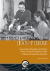 Image for Tu sais, mon vieux Jean-Pierre: Essays on the Archaeology and History of New France and Canadian Culture in Honour of Jean-Pierre Chrestien