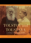 Image for Tolstoy and Tolstaya: A Portrait of a Life in Letters