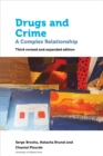 Image for Drugs and Crime: A Complex Relationship. Third revised and expanded edition
